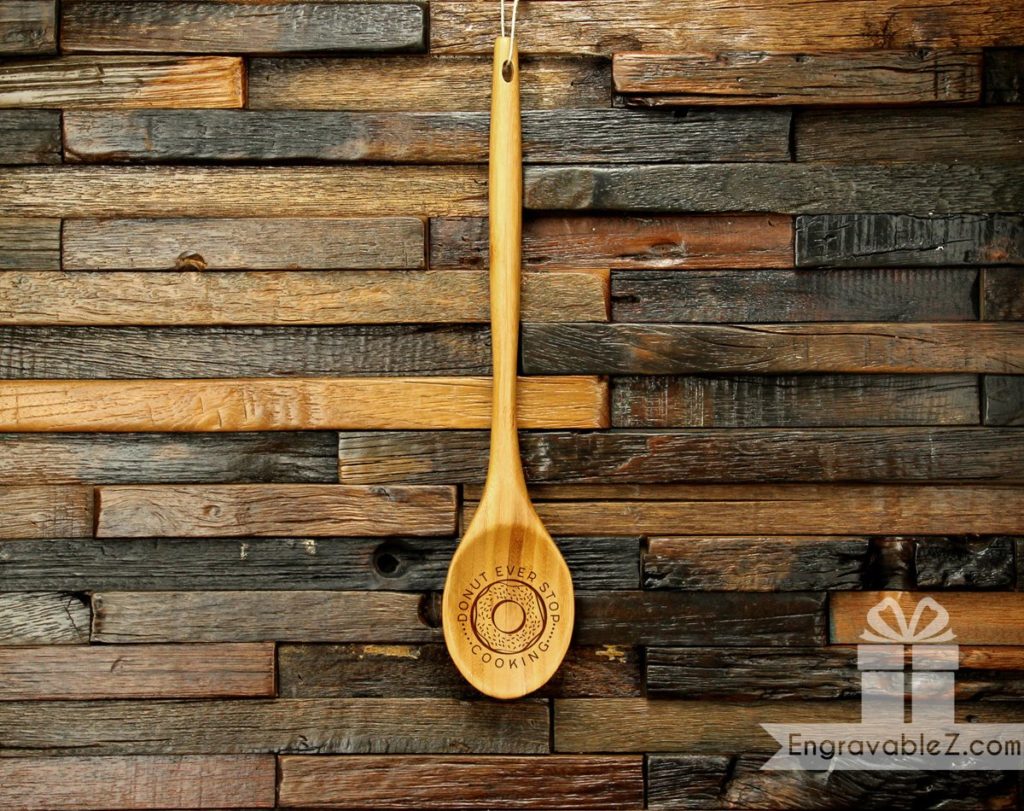 Custom Wooden Spoon - Donut Ever Stop Cooking