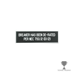 Black with White Text Plastic Panel Tag – "Breaker Has Been De-Rated..."